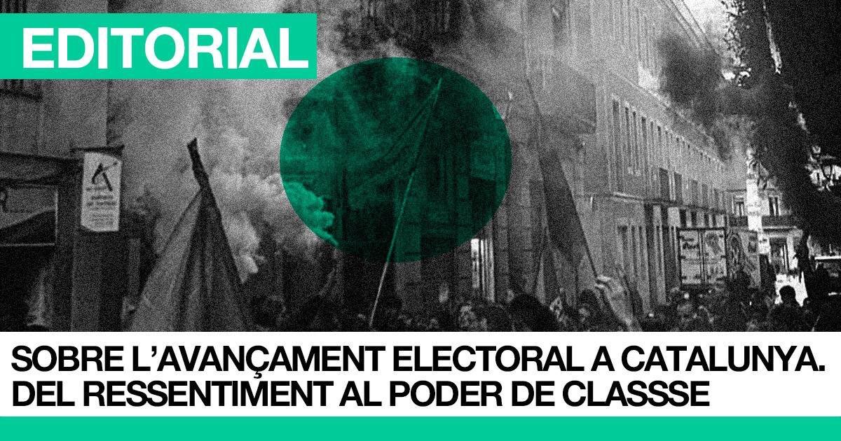 Sobre l'avançament electoral a Catalunya. Del ressentiment al poder de classe